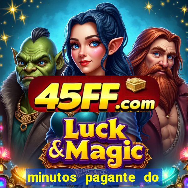 minutos pagante do fortune tiger